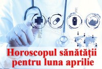 Horoscopul sănătății pentru luna aprilie